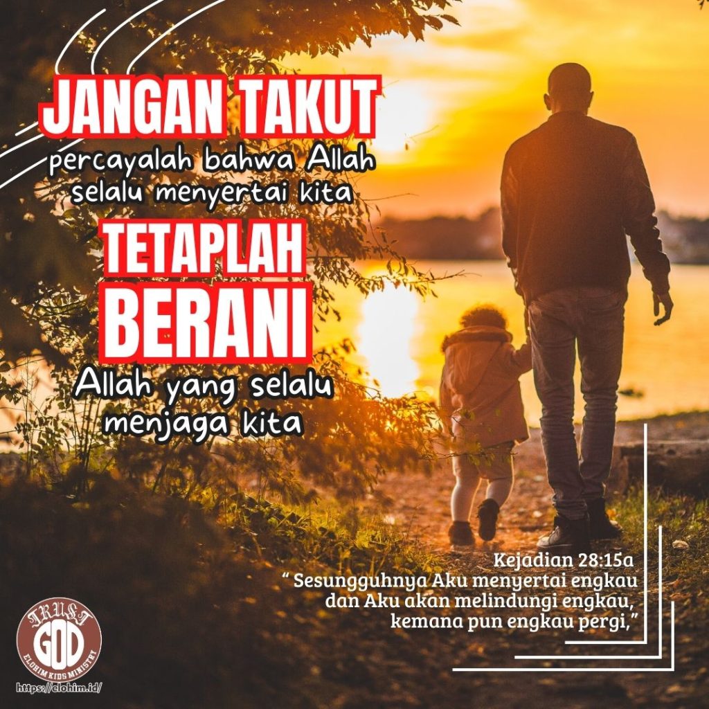 “JANGAN TAKUT TUHAN BESERTA KITA” - Elohim Ministry